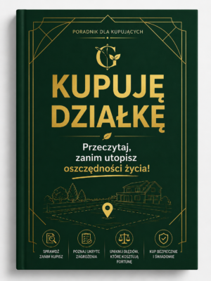 📘 Kupuję Działkę. Przeczytaj, zanim utopisz oszczędności życia!- okładka